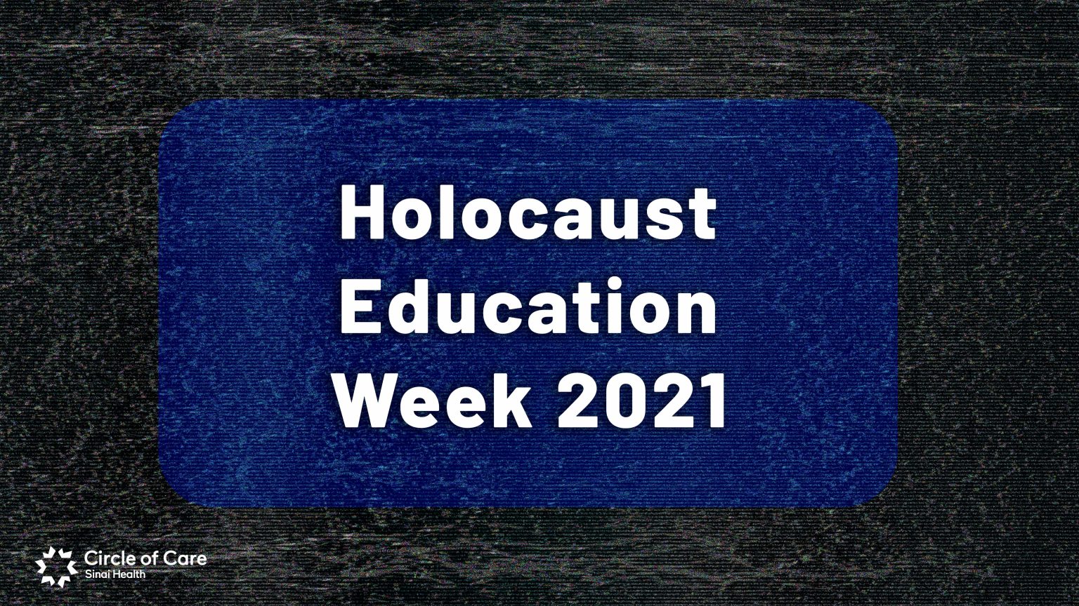 Holocaust Education Week banner V2 Circle of Care